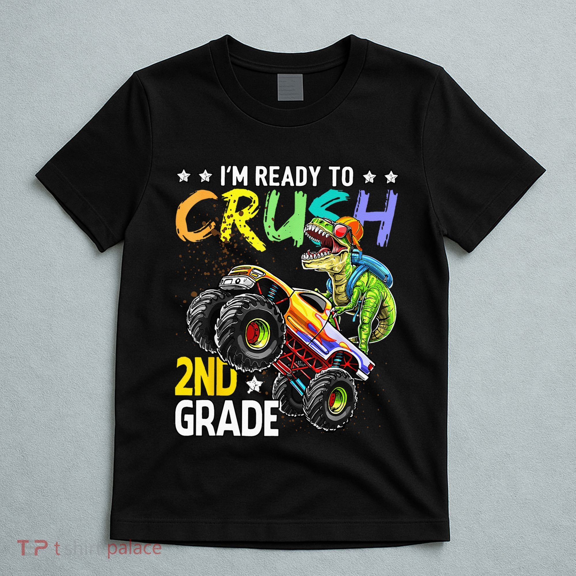 Im Ready To Crush 2nd Grade Dinosaur First Day Of School T-Shirt