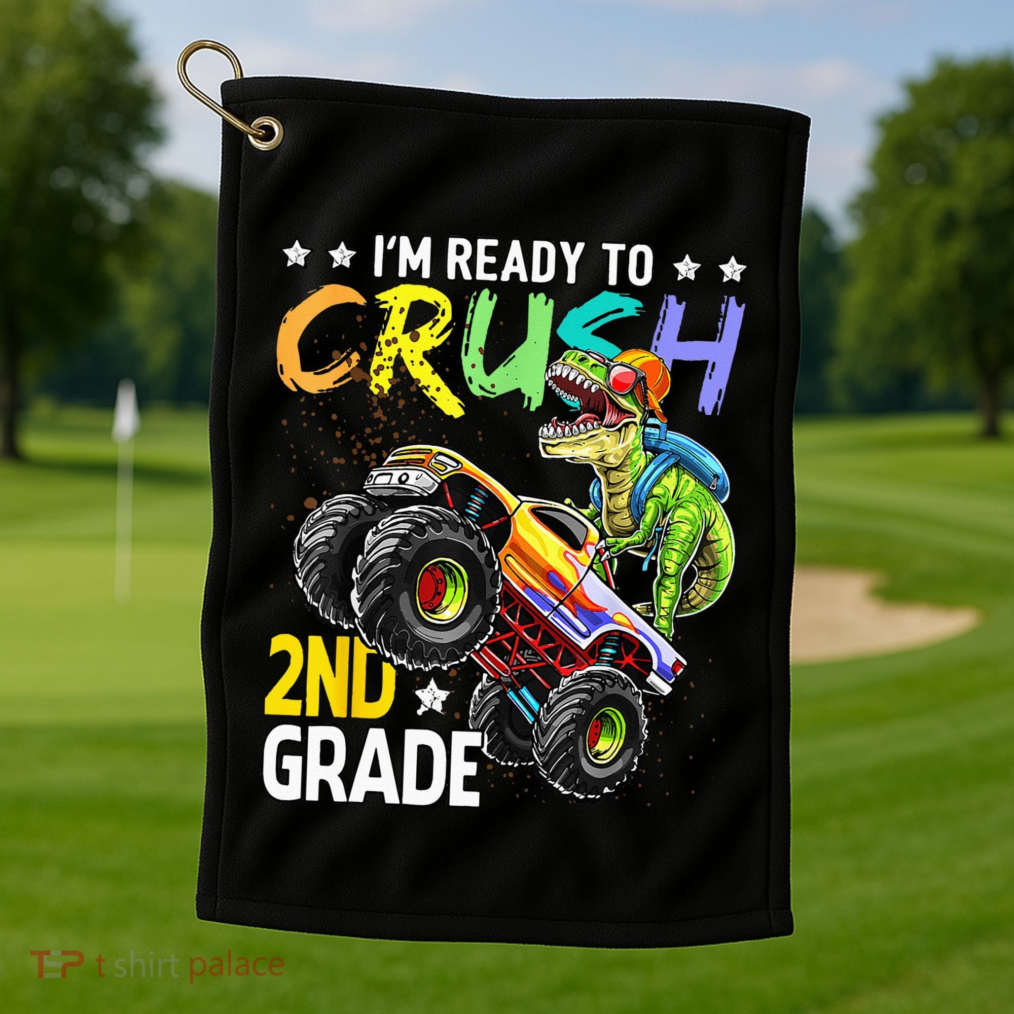 Im Ready To Crush 2nd Grade Dinosaur First Day Of School Golf Towel