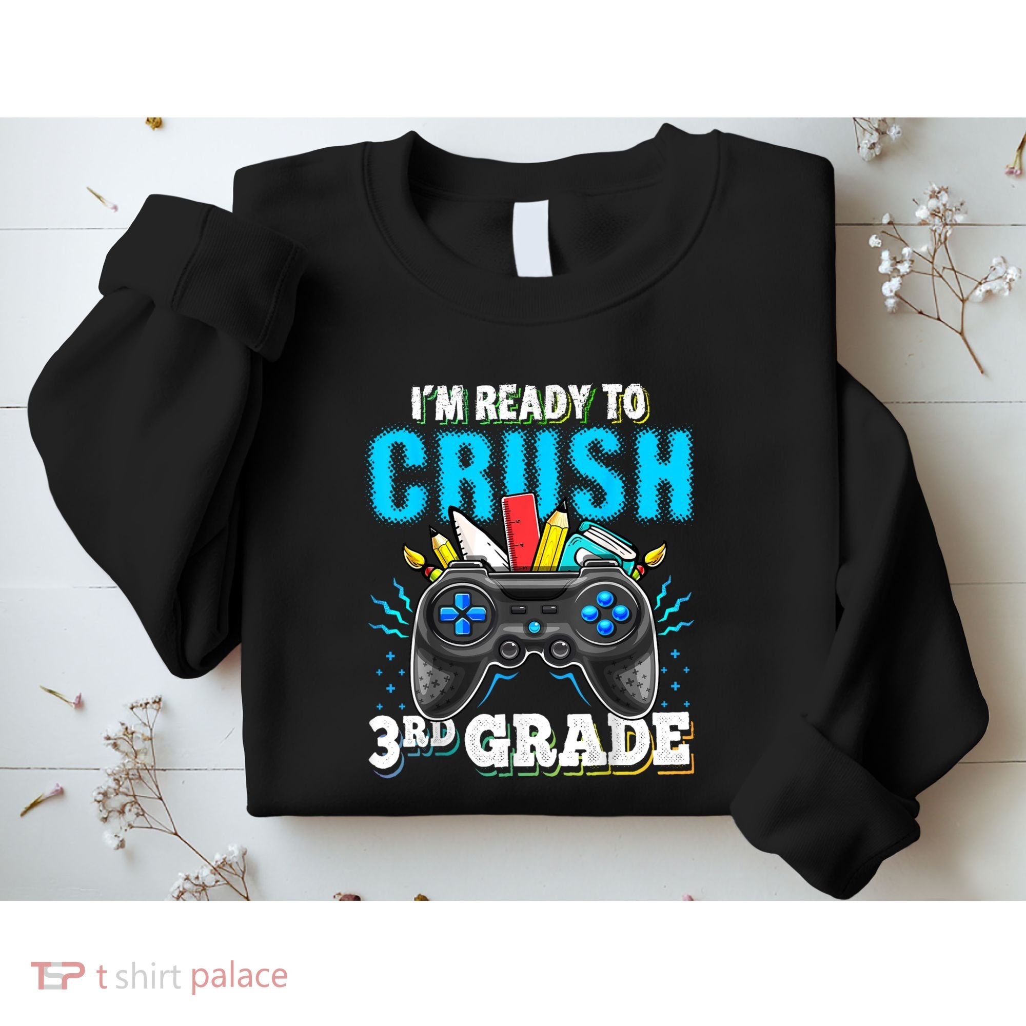 Im Ready To Crush 3rd Grade Back To School Video Game Boy Sweatshirt