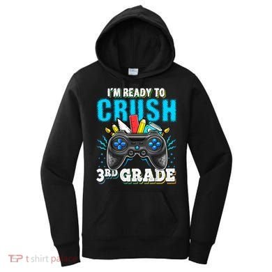 Im Ready To Crush 3rd Grade Back To School Video Game Boy Women's Hoodie