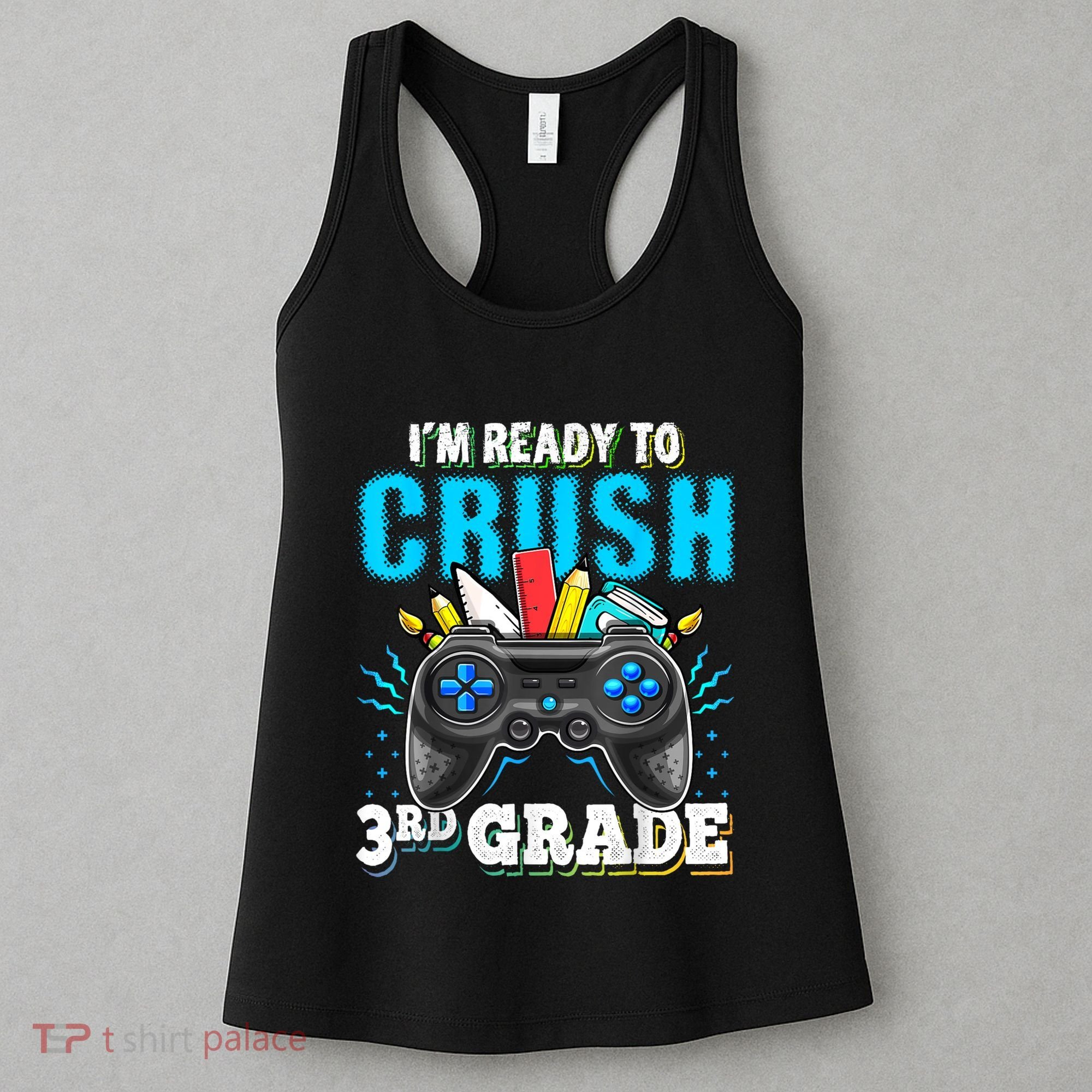 Im Ready To Crush 3rd Grade Back To School Video Game Boy Women's Tank Top