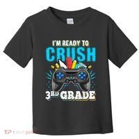 Im Ready To Crush 3rd Grade Back To School Video Game Boy Toddler T-Shirt thumb 0