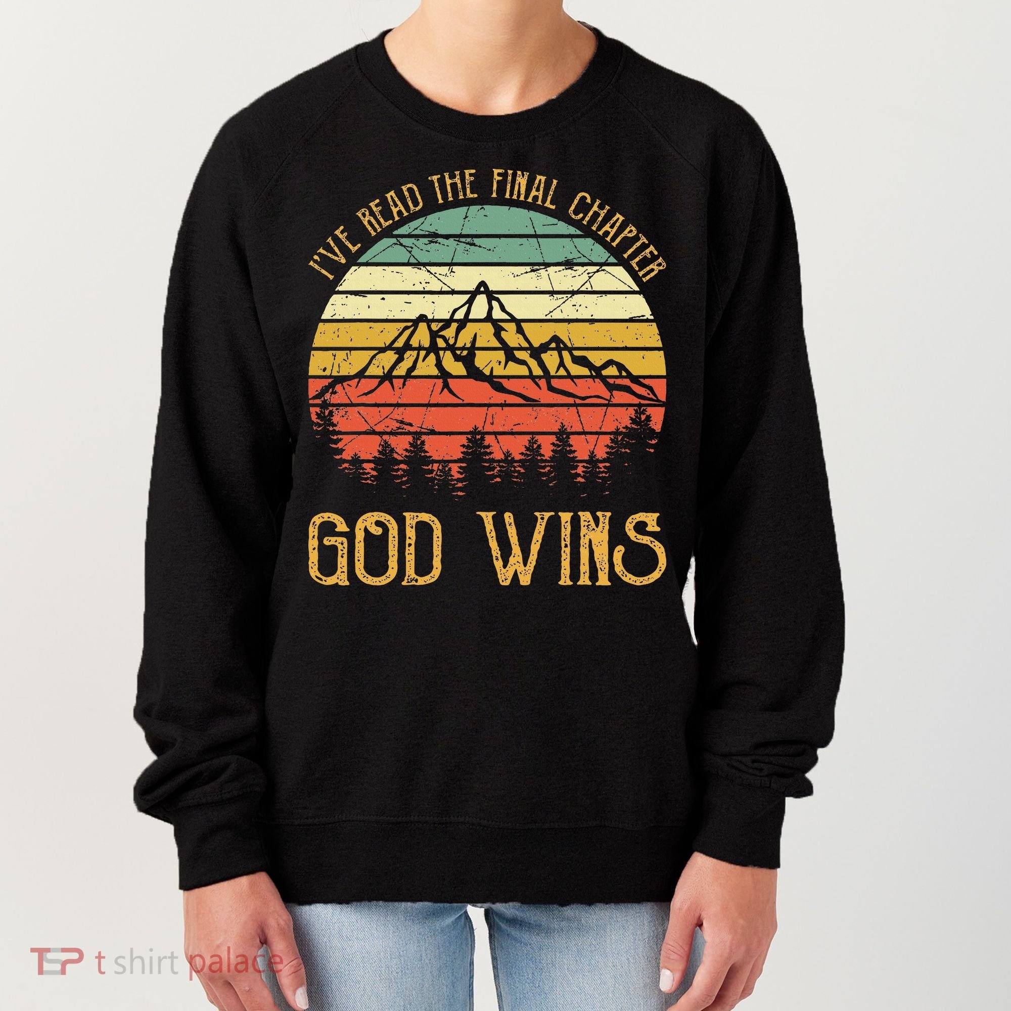 I’ve Read The Final Chapter God Wins retro Christian Women's Sweatshirt