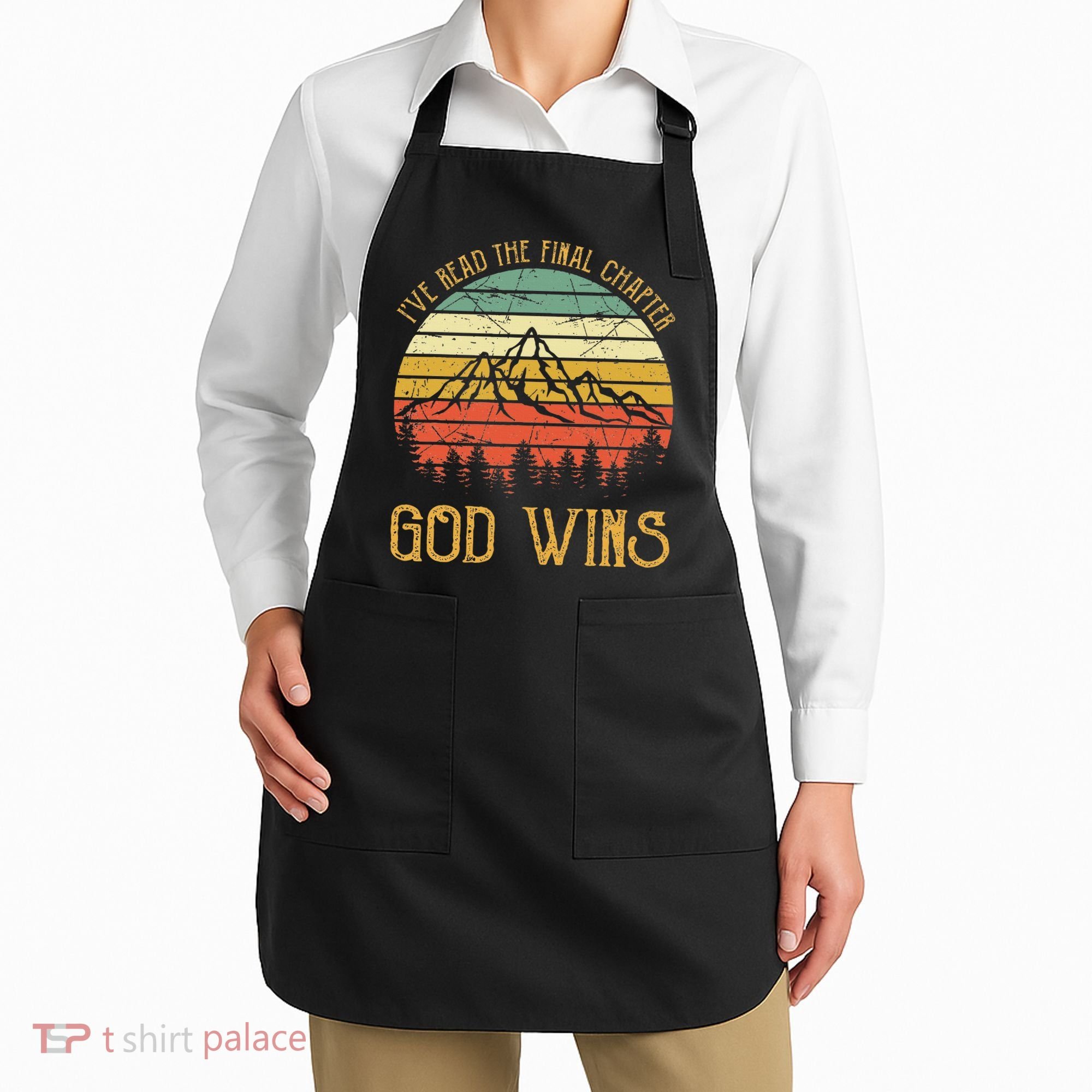 I’ve Read The Final Chapter God Wins retro Christian Apron