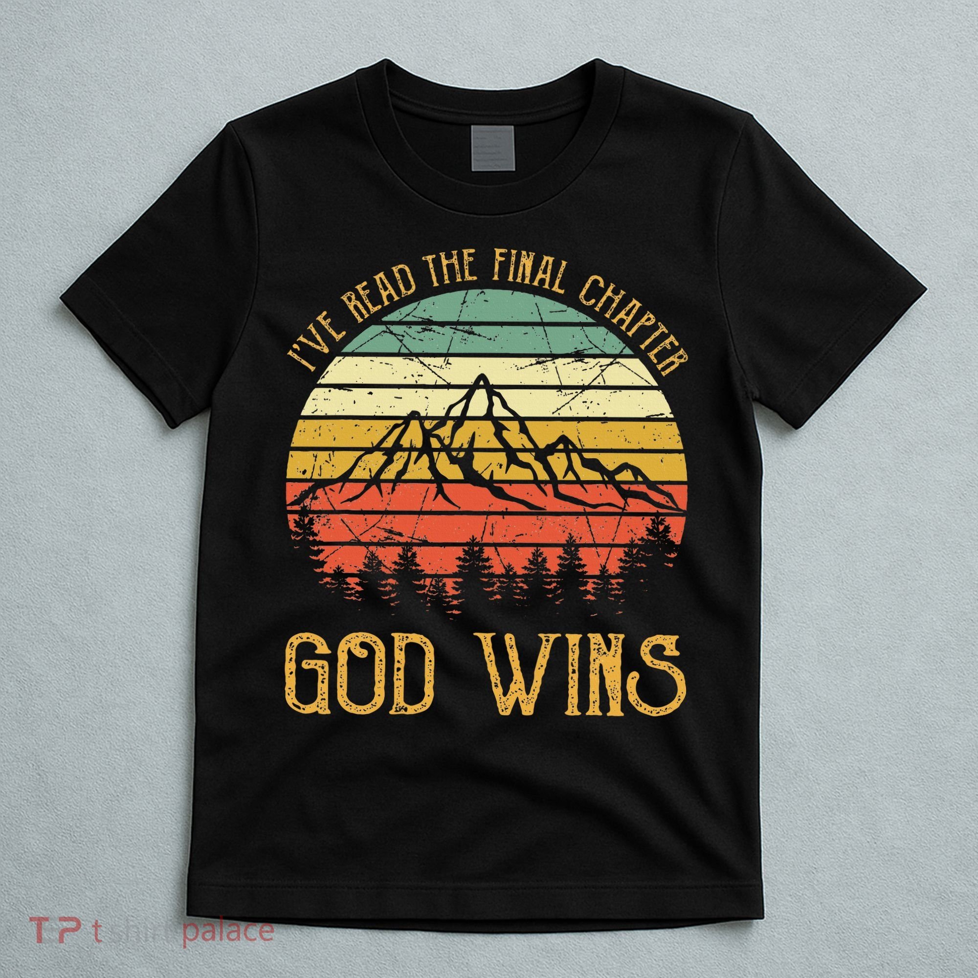 I’ve Read The Final Chapter God Wins retro Christian T-Shirt