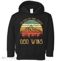 I’ve Read The Final Chapter God Wins retro Christian Toddler Hoodie thumb 0