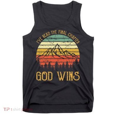 I’ve Read The Final Chapter God Wins retro Christian Tank Top
