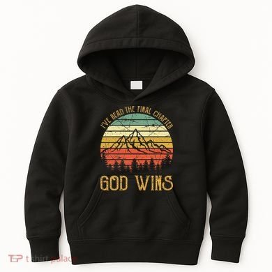 I’ve Read The Final Chapter God Wins retro Christian Kids Hoodie