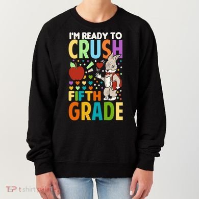 Im Ready To Crush Fifth Grade Back To School Cute Rabbit Great Gift Women's Sweatshirt
