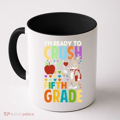 Im Ready To Crush Fifth Grade Back To School Cute Rabbit Great Gift Coffee Mug