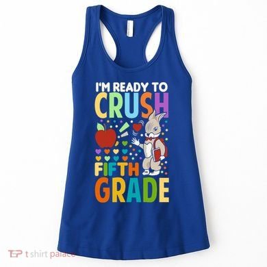 Im Ready To Crush Fifth Grade Back To School Cute Rabbit Great Gift Women's Tank Top