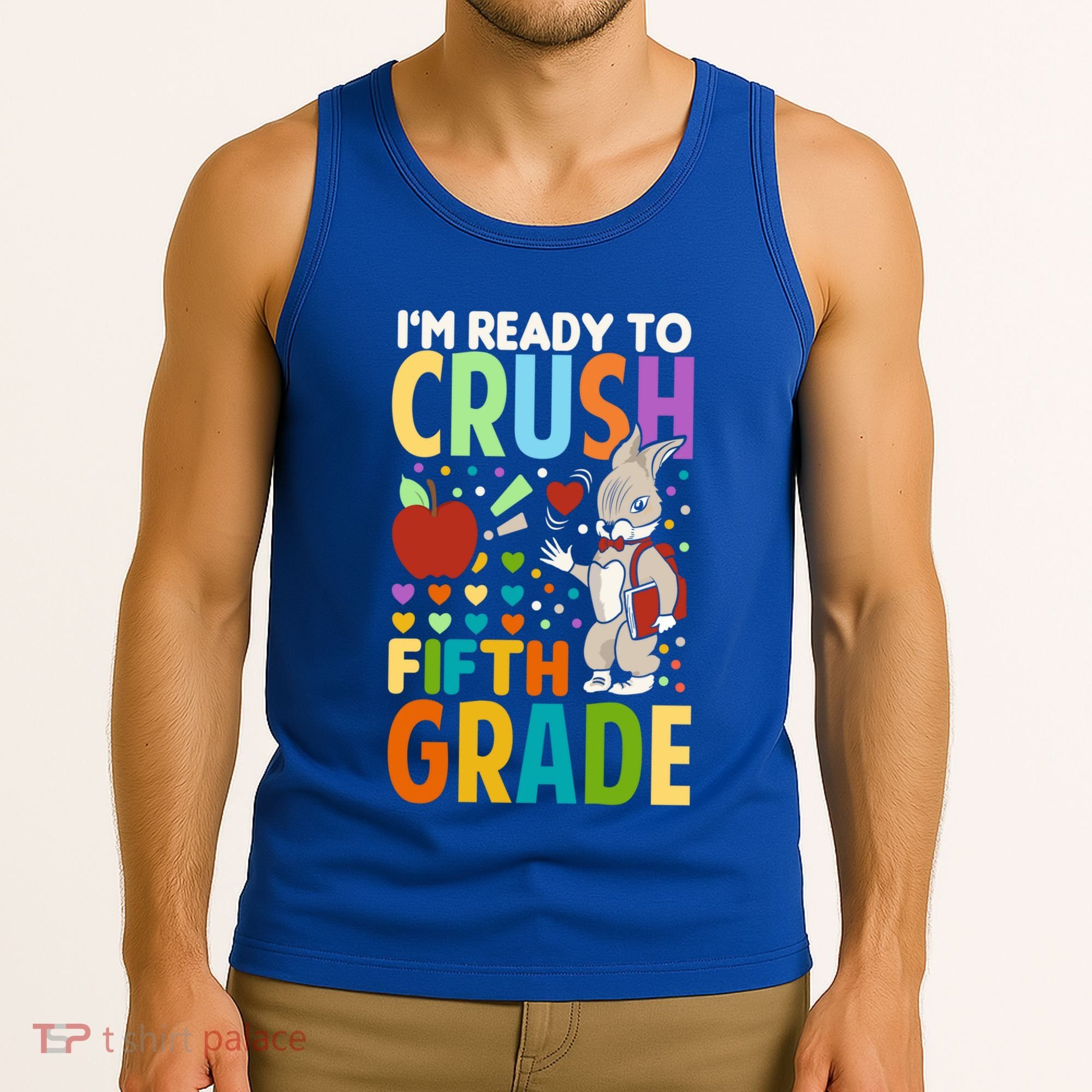 Im Ready To Crush Fifth Grade Back To School Cute Rabbit Great Gift Tank Top