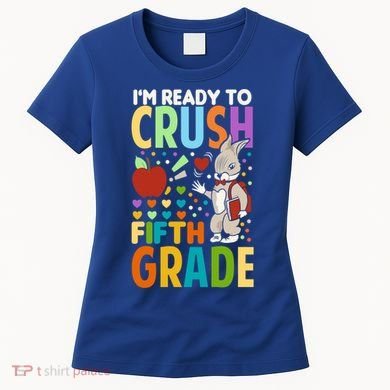 Im Ready To Crush Fifth Grade Back To School Cute Rabbit Great Gift Women's T-Shirt