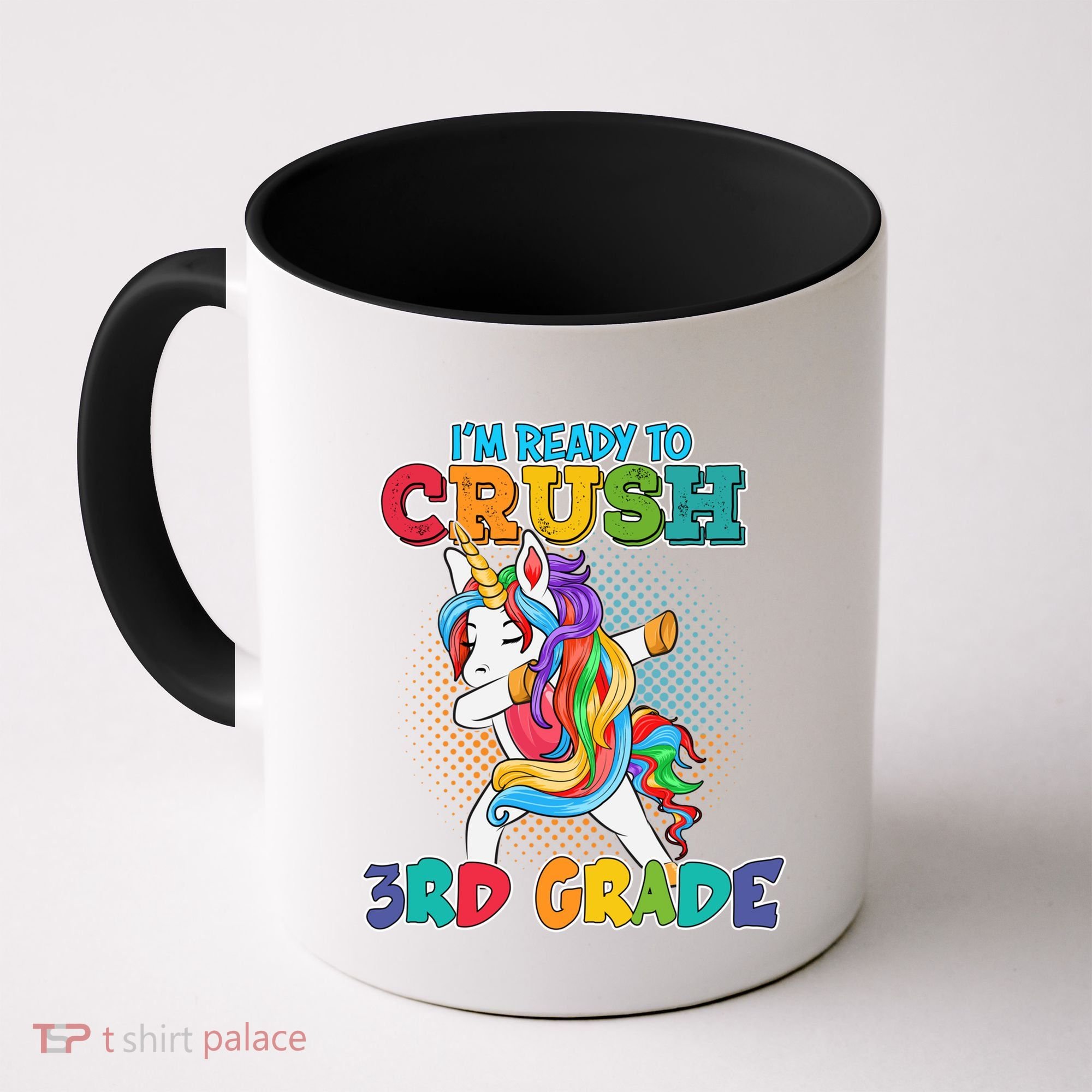 Im Ready To Crush 3Rd Grade Unicorn Funny Gift Coffee Mug