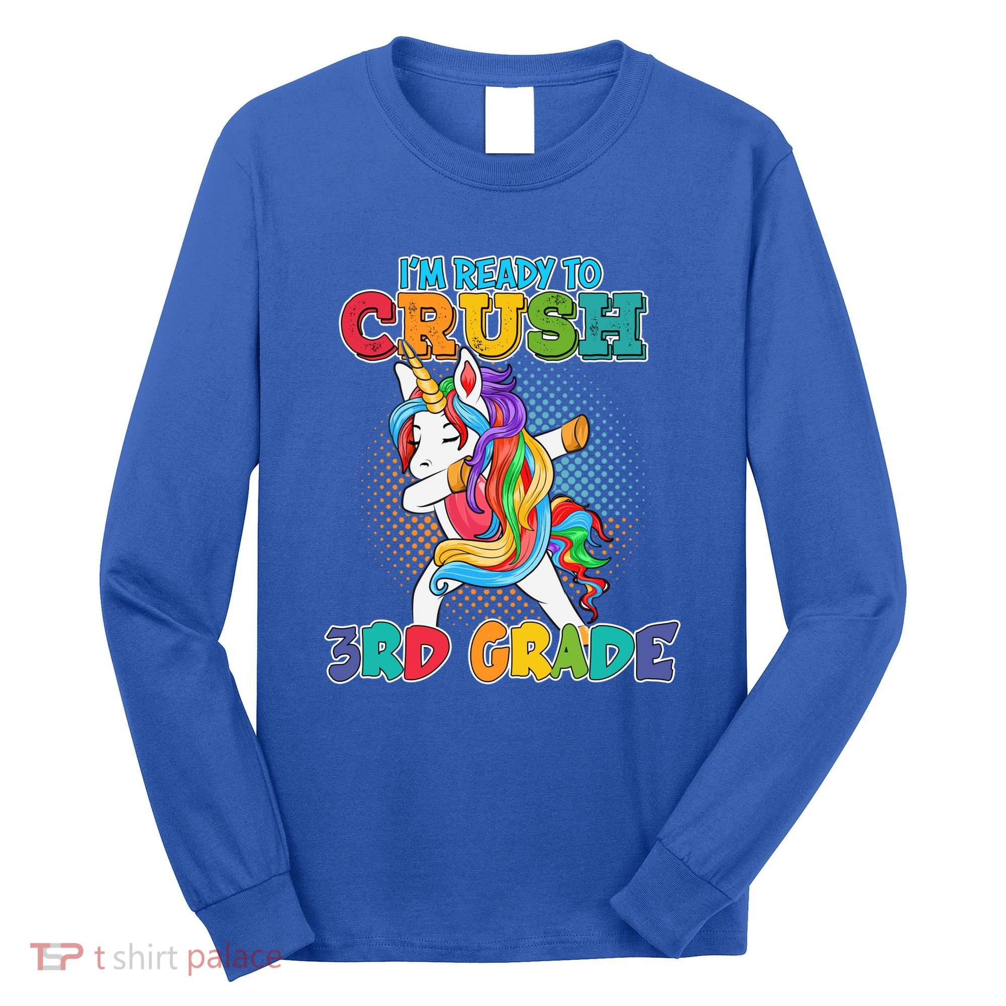 Im Ready To Crush 3Rd Grade Unicorn Funny Gift Long Sleeve Shirt