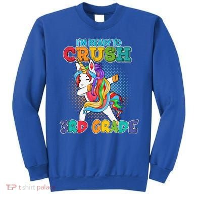 Im Ready To Crush 3Rd Grade Unicorn Funny Gift Sweatshirt