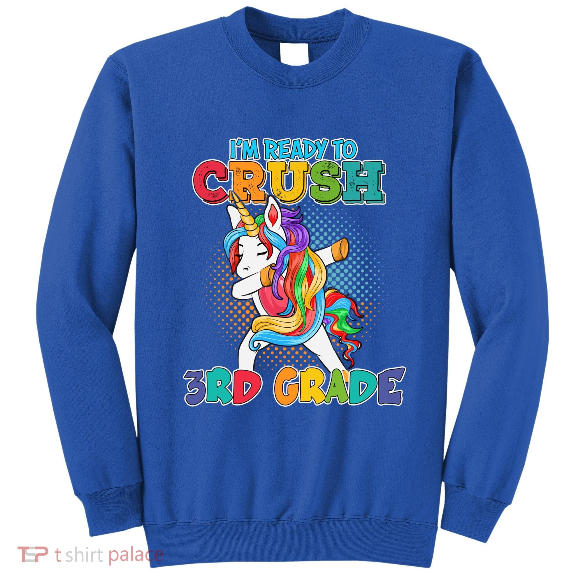 Im Ready To Crush 3Rd Grade Unicorn Funny Gift Sweatshirt