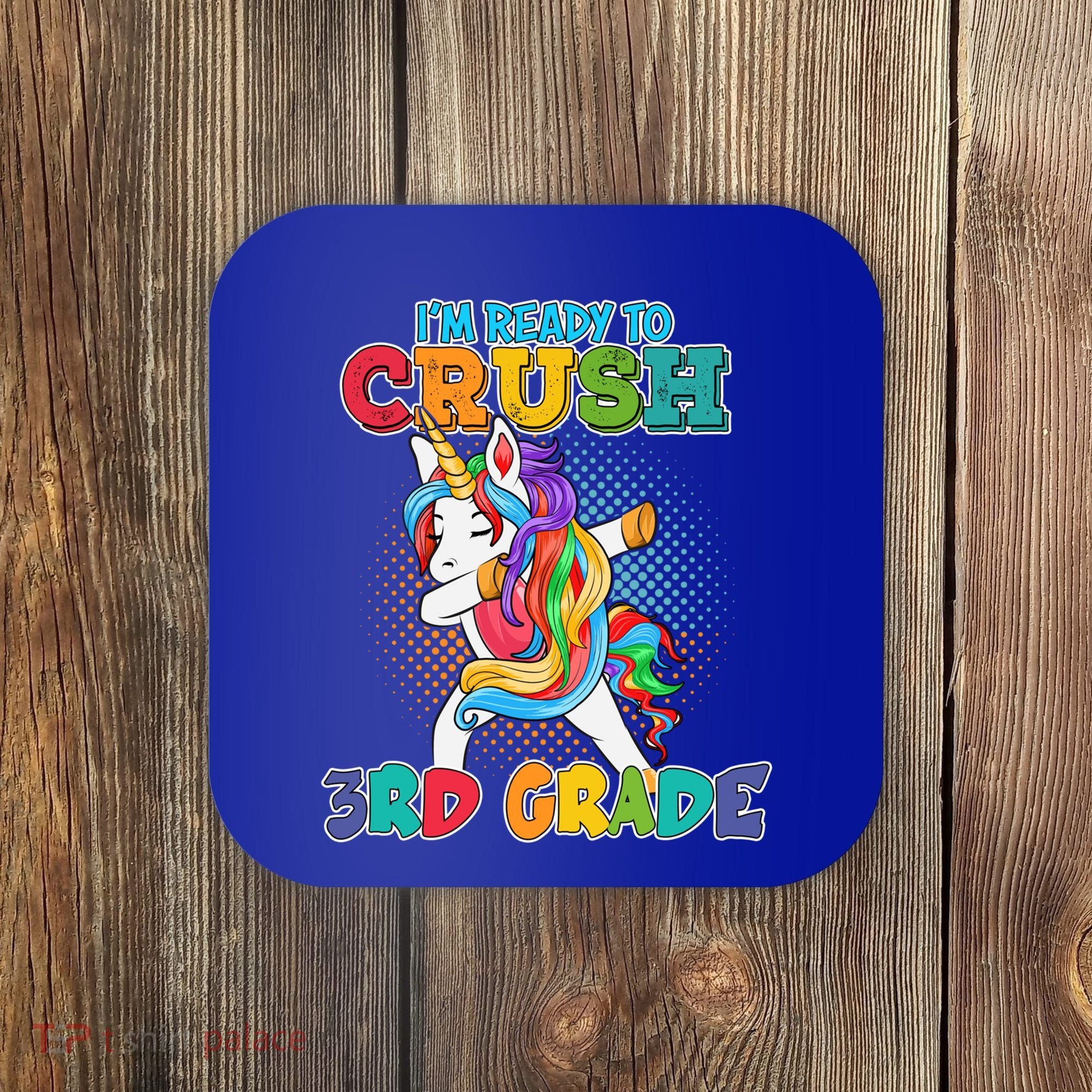 Im Ready To Crush 3Rd Grade Unicorn Funny Gift Coaster
