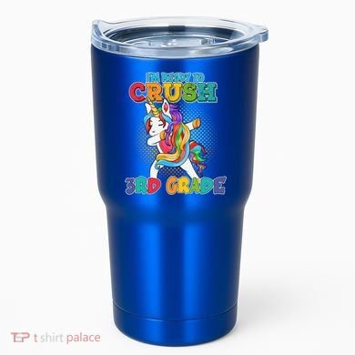 Im Ready To Crush 3Rd Grade Unicorn Funny Gift Tumbler