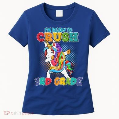 Im Ready To Crush 3Rd Grade Unicorn Funny Gift Women's T-Shirt