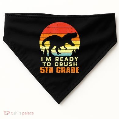 Im Ready To Crush 5th Grade Trex Dino Retro First Day USA-Made Doggie Bandana
