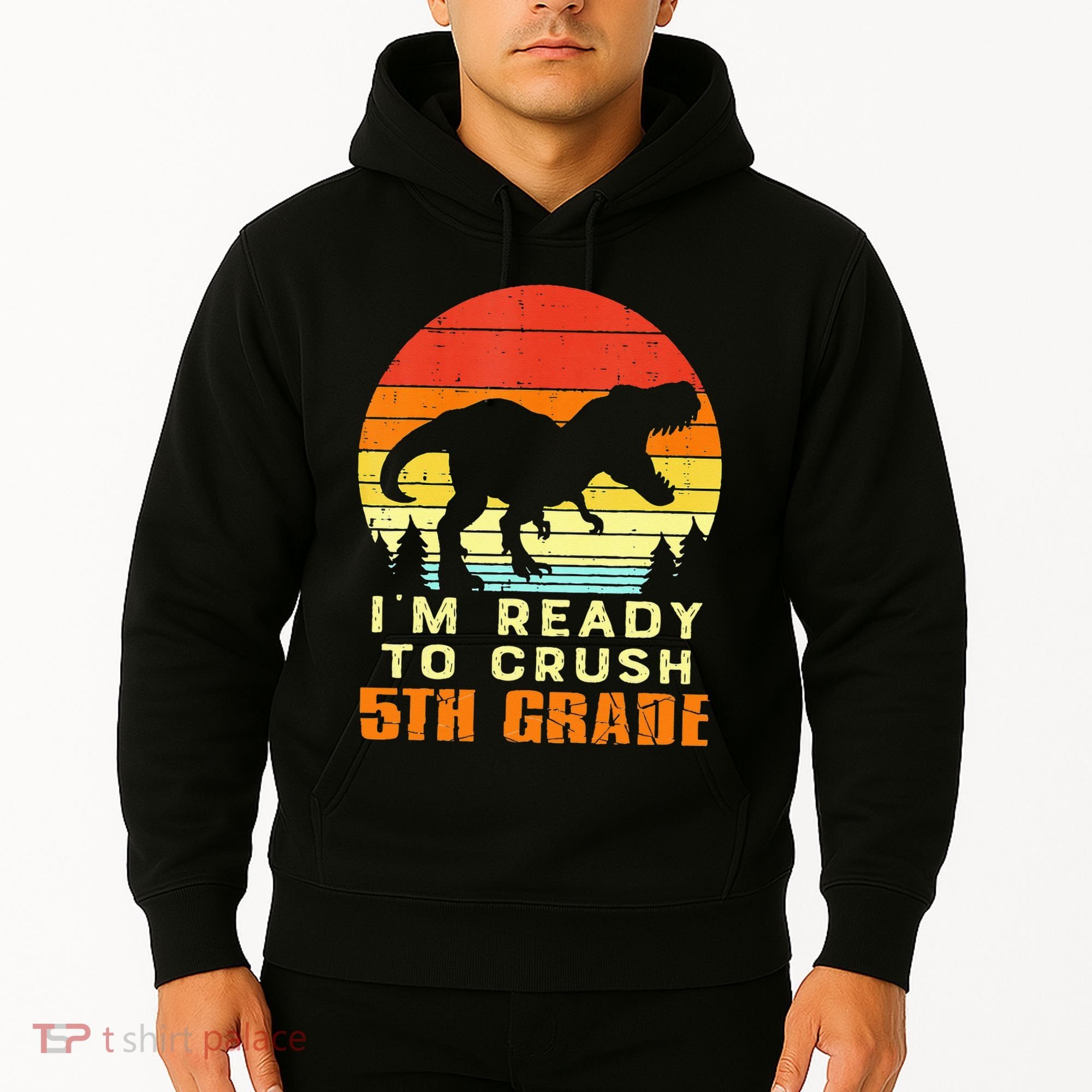 Im Ready To Crush 5th Grade Trex Dino Retro First Day Hoodie