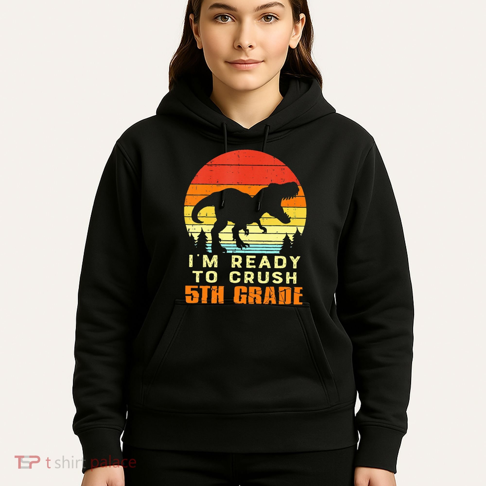 Im Ready To Crush 5th Grade Trex Dino Retro First Day Hoodie