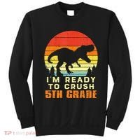 Im Ready To Crush 5th Grade Trex Dino Retro First Day Sweatshirt thumb 0