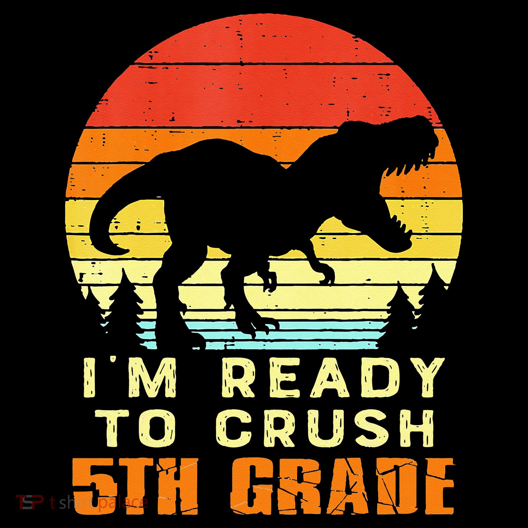 Im Ready To Crush 5th Grade Trex Dino Retro First Day Women's Hoodie