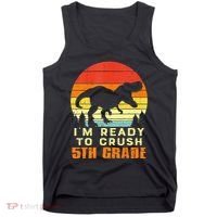Im Ready To Crush 5th Grade Trex Dino Retro First Day Tank Top thumb 0