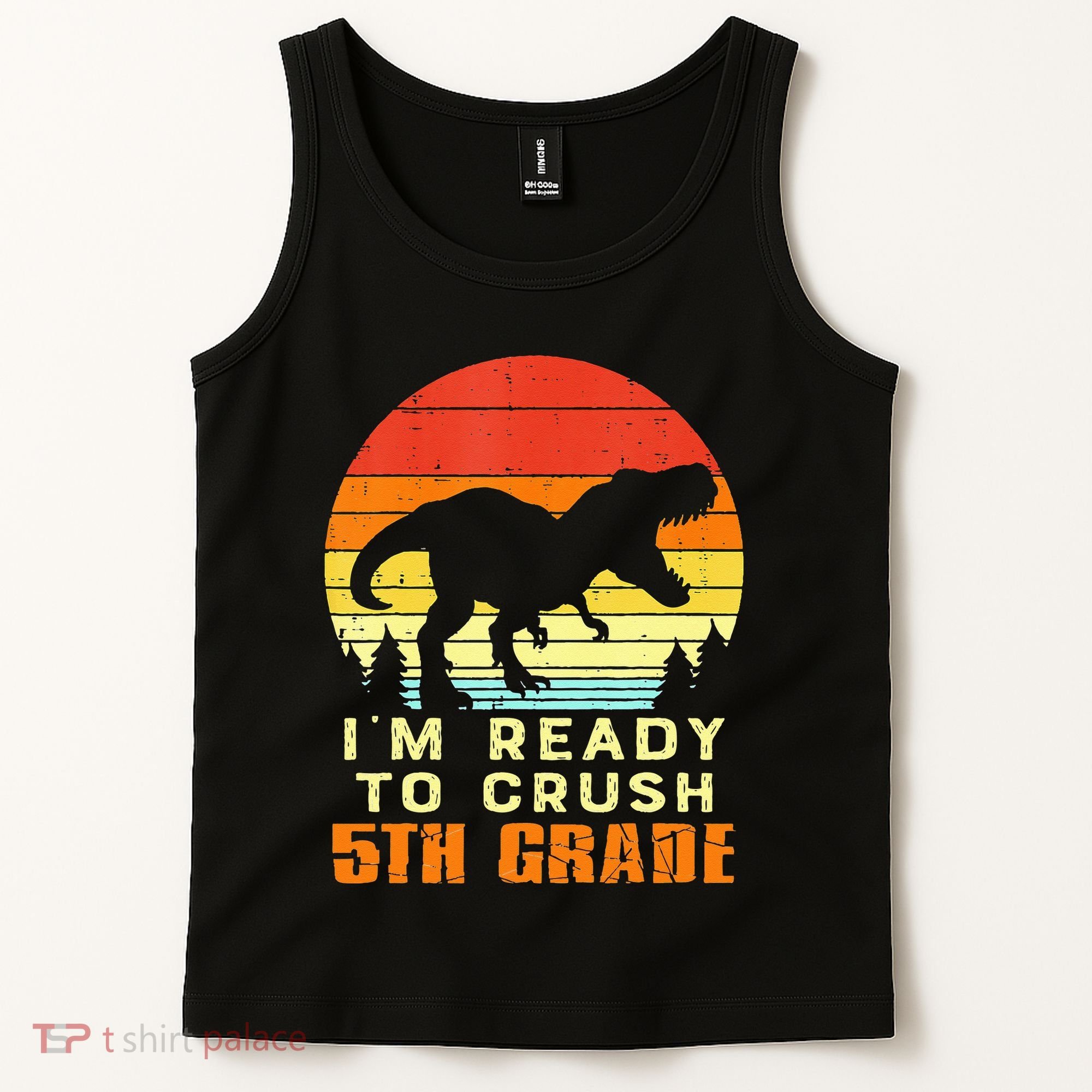 Im Ready To Crush 5th Grade Trex Dino Retro First Day Tank Top