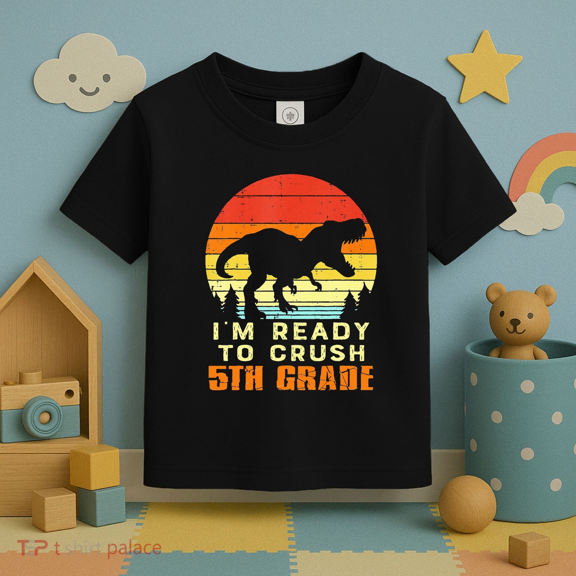 Im Ready To Crush 5th Grade Trex Dino Retro First Day Toddler T-Shirt
