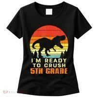 Im Ready To Crush 5th Grade Trex Dino Retro First Day Women's T-Shirt thumb 0