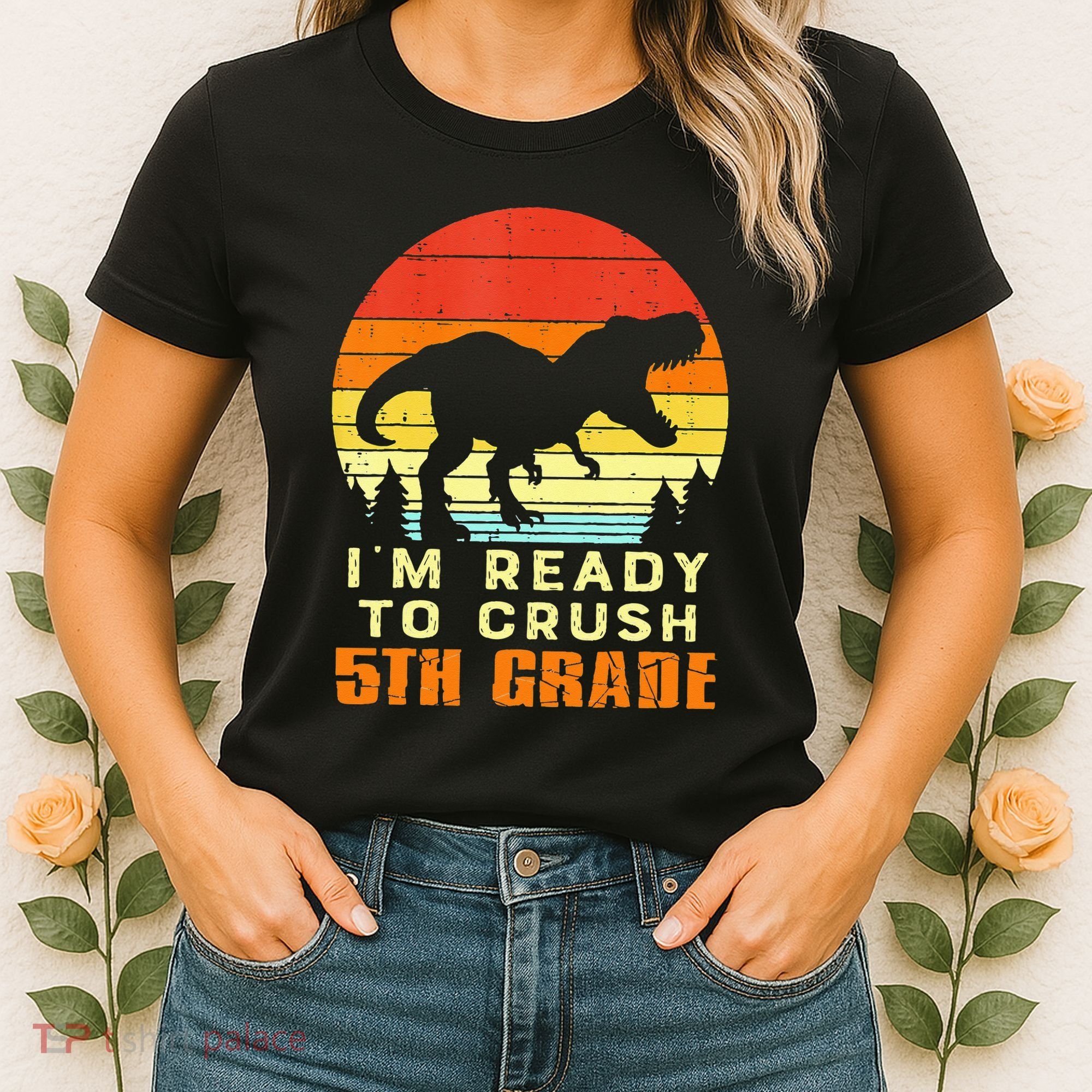 Im Ready To Crush 5th Grade Trex Dino Retro First Day Women's T-Shirt