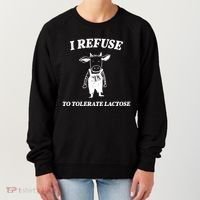 I Refuse To Tolerate Lactose Cow Women's Sweatshirt thumb 0