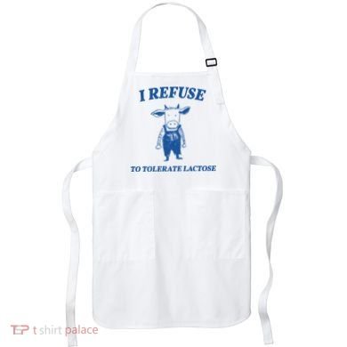 I Refuse To Tolerate Lactose Cow Apron