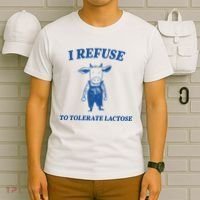 I Refuse To Tolerate Lactose Cow T-Shirt thumb 6