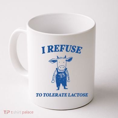 I Refuse To Tolerate Lactose Cow Coffee Mug