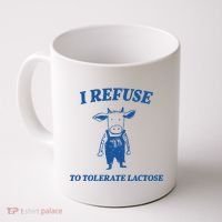 I Refuse To Tolerate Lactose Cow Coffee Mug thumb 0