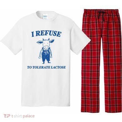 I Refuse To Tolerate Lactose Cow Pajama Set