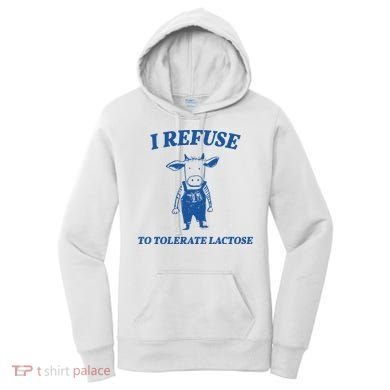 I Refuse To Tolerate Lactose Cow Women's Hoodie