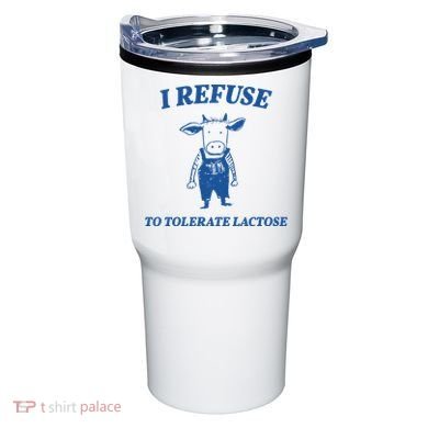 I Refuse To Tolerate Lactose Cow Tumbler