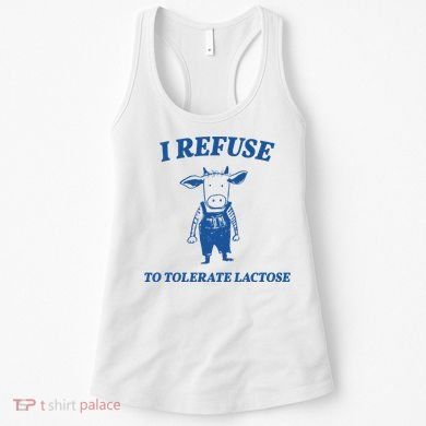 I Refuse To Tolerate Lactose Cow Women's Tank Top