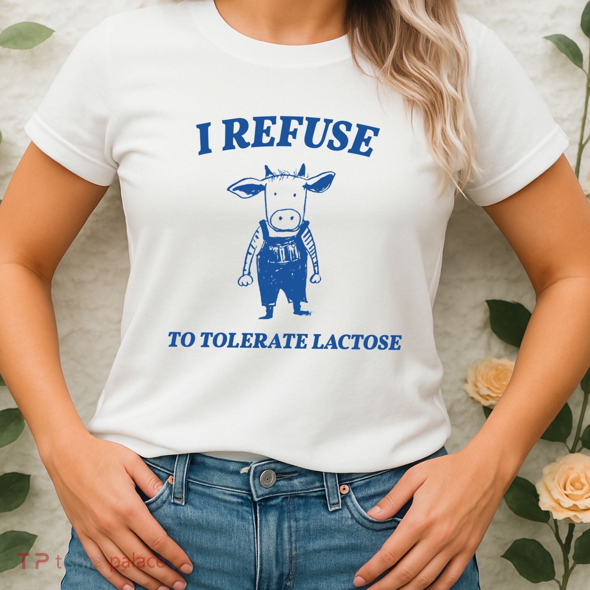 I Refuse To Tolerate Lactose Cow Women's T-Shirt