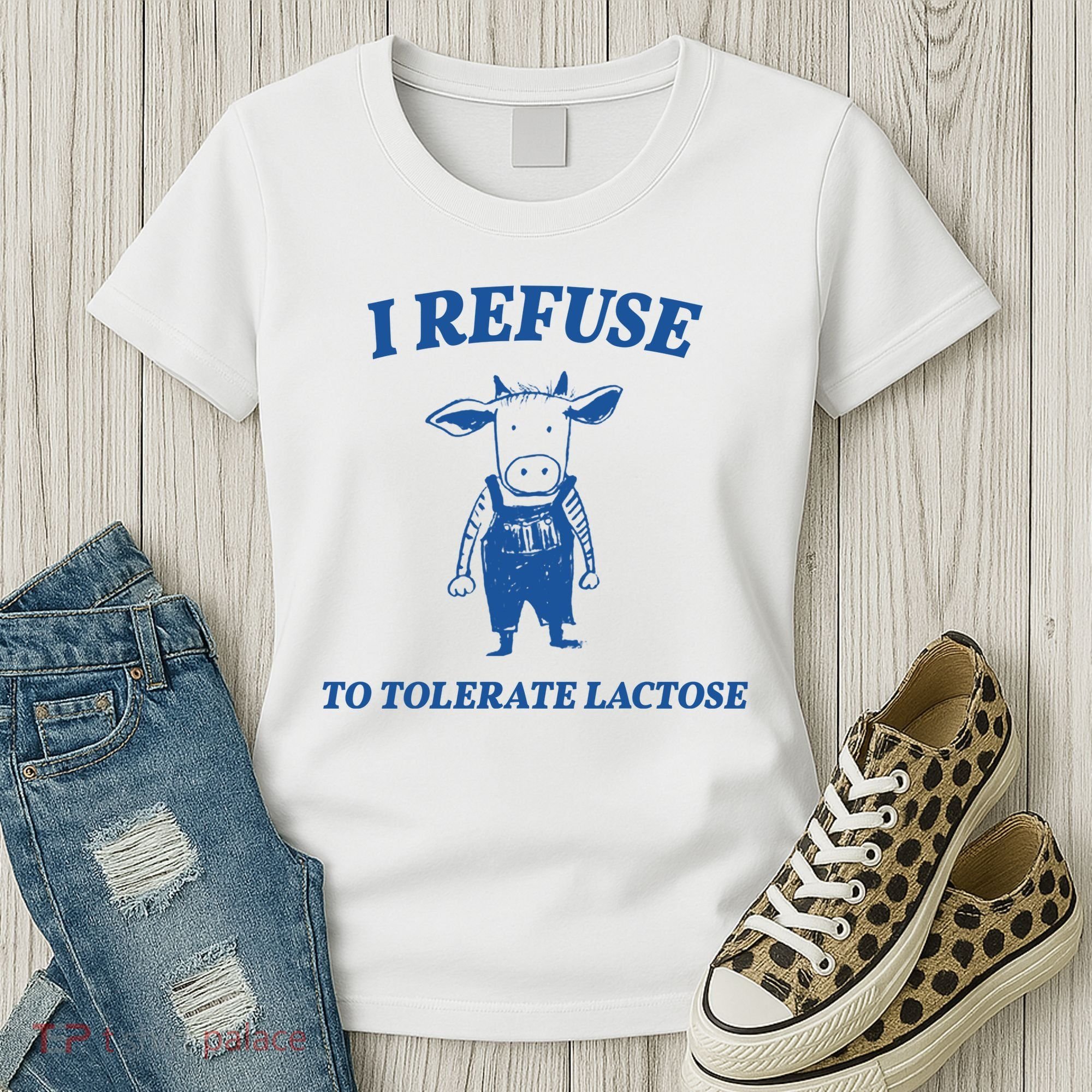 I Refuse To Tolerate Lactose Cow Women's T-Shirt