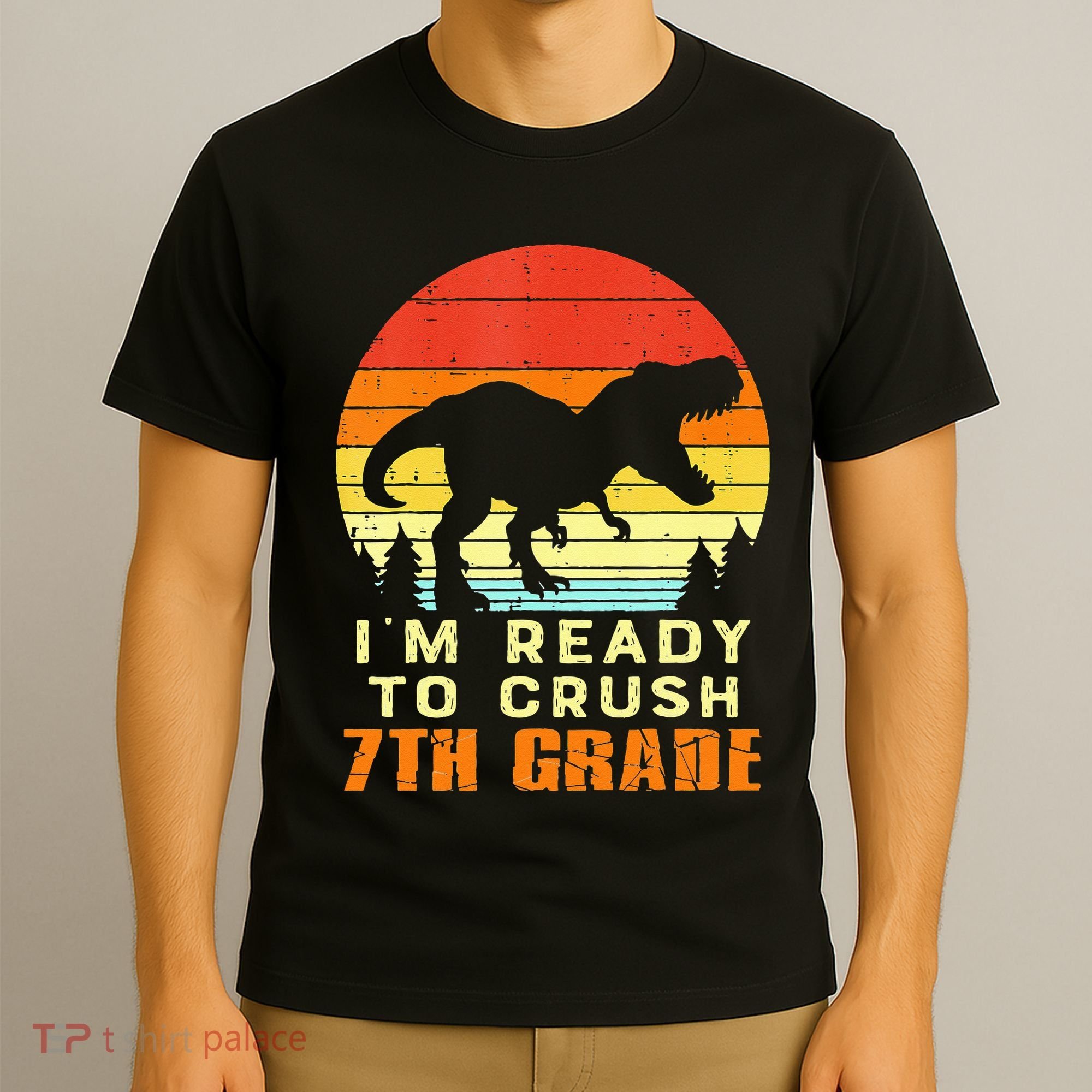 Im Ready To Crush 7th Grade Trex Dino Retro First Day T-Shirt