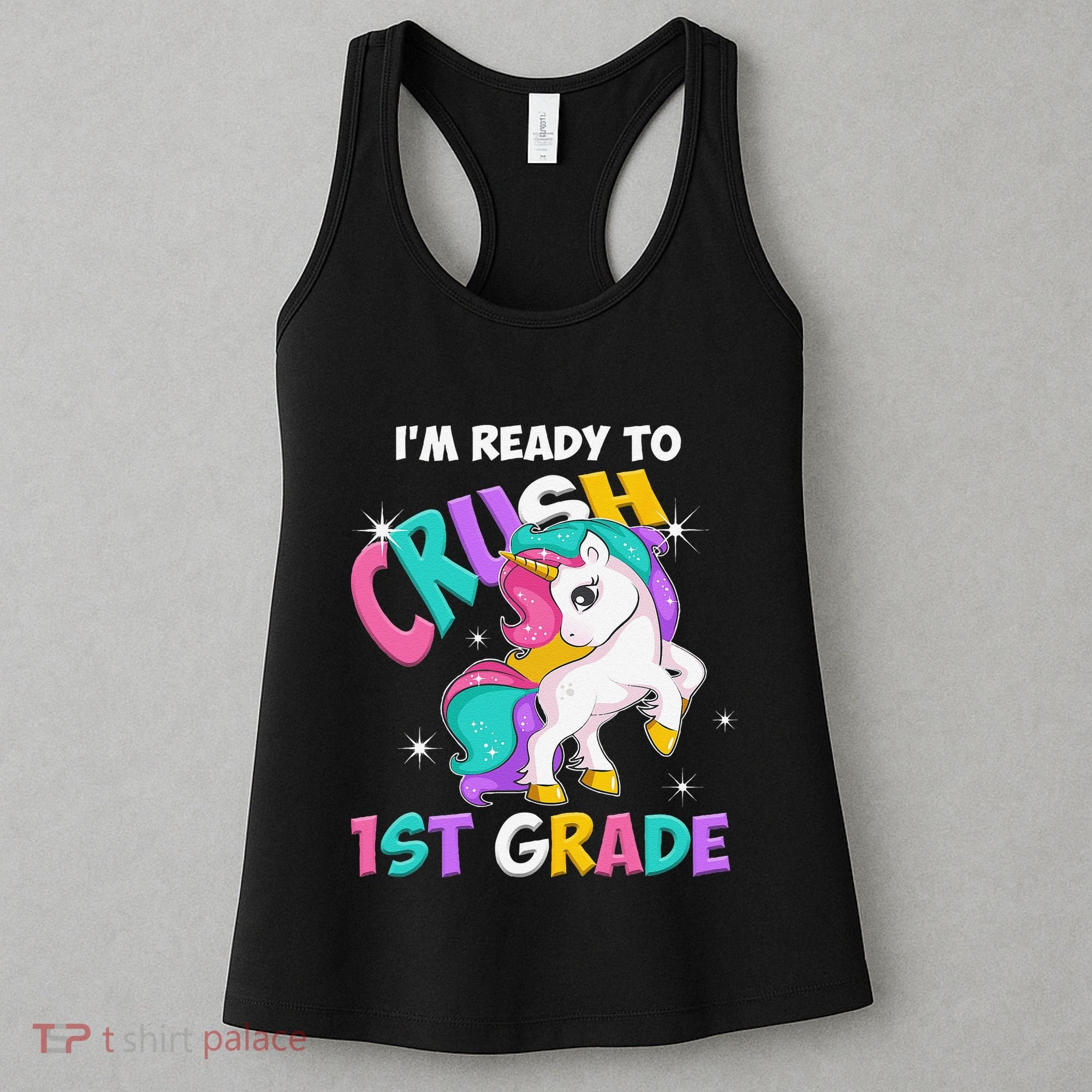 Im Ready To Crush 1st Grade Unicorn Back To School Women's Tank Top