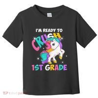 Im Ready To Crush 1st Grade Unicorn Back To School Toddler T-Shirt thumb 0