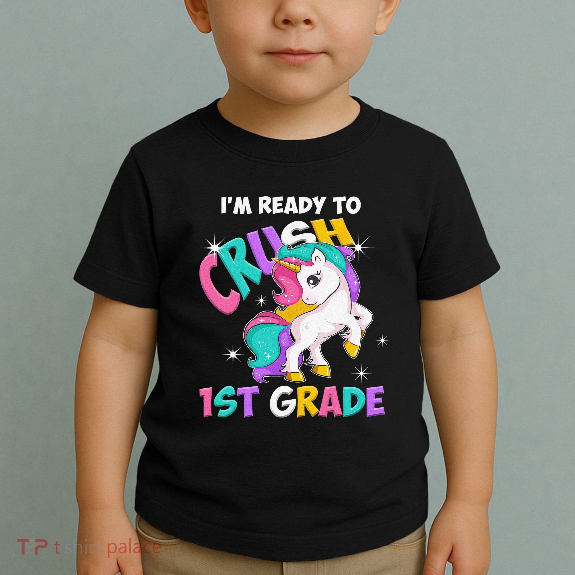 Im Ready To Crush 1st Grade Unicorn Back To School Toddler T-Shirt