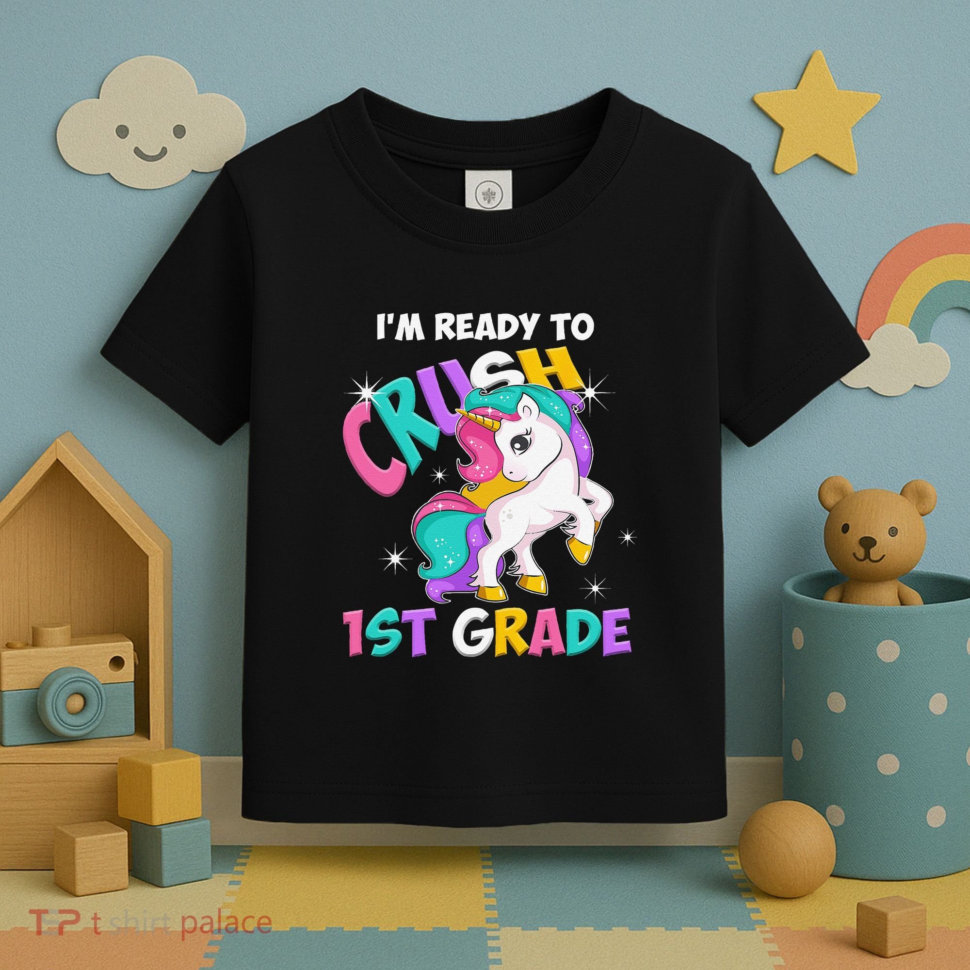 Im Ready To Crush 1st Grade Unicorn Back To School Toddler T-Shirt